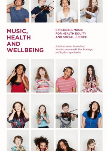 Music, Health and Wellbeing : Exploring Music for Health Equity and Social Justice, EPUB eBook