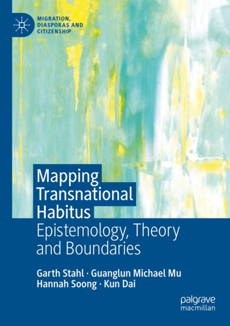 Mapping Transnational Habitus : Epistemology, Theory and Boundaries, EPUB eBook