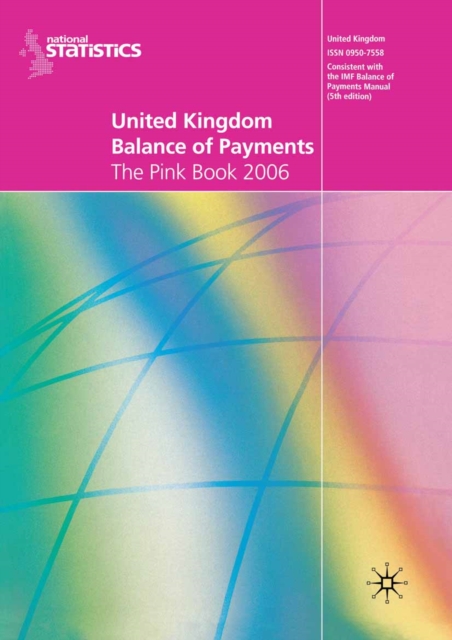 United Kingdom Balance of Payments 2006 : The Pink Book, PDF eBook