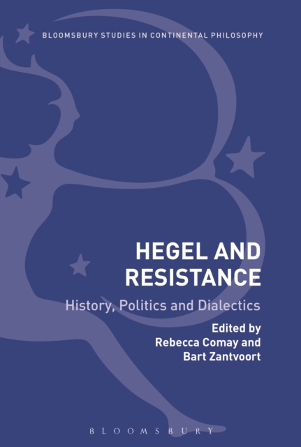 Hegel and Resistance : History, Politics and Dialectics, PDF eBook