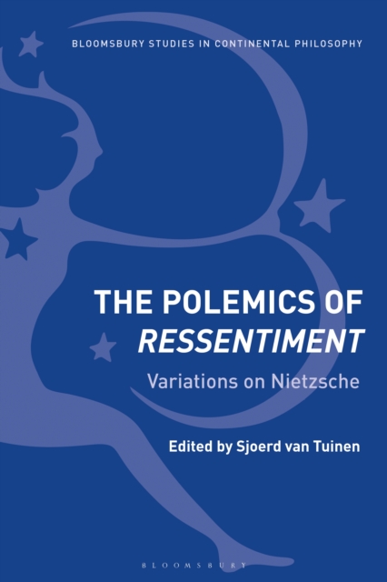 The Polemics of Ressentiment : Variations on Nietzsche, EPUB eBook