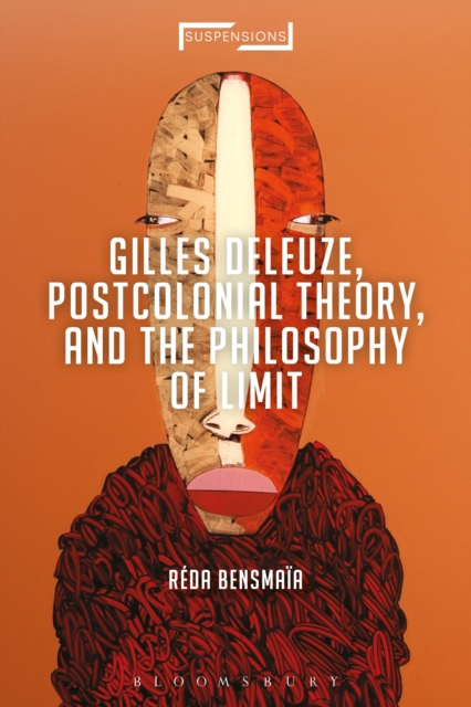 Gilles Deleuze, Postcolonial Theory, and the Philosophy of Limit, EPUB eBook