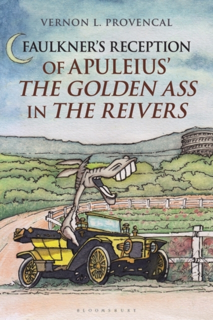 Faulkner’s Reception of Apuleius’ The Golden Ass in The Reivers, EPUB eBook