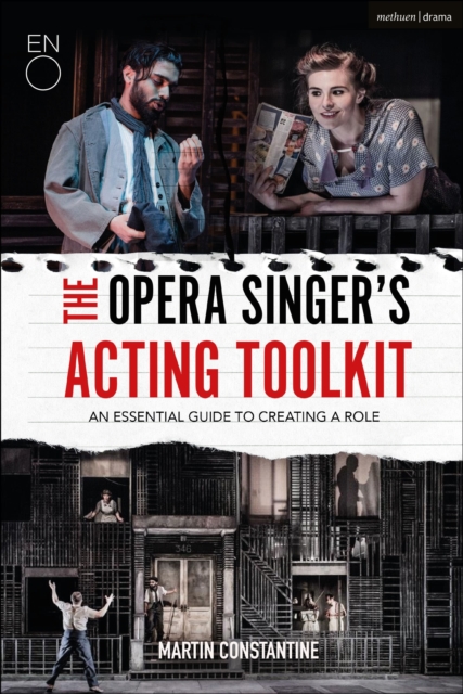 The Opera Singer's Acting Toolkit : An Essential Guide to Creating A Role, Paperback / softback Book