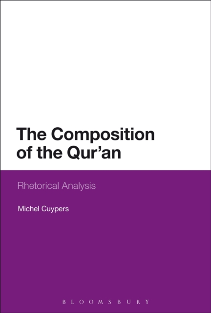 The Composition of the Qur'an : Rhetorical Analysis, Paperback / softback Book