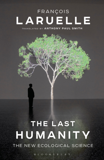 The Last Humanity : The New Ecological Science, Paperback / softback Book