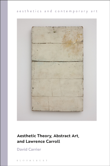 Aesthetic Theory, Abstract Art, and Lawrence Carroll, PDF eBook