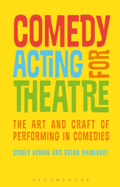 Comedy Acting for Theatre : The Art and Craft of Performing in Comedies, Paperback / softback Book