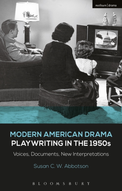 Modern American Drama: Playwriting in the 1950s : Voices, Documents, New Interpretations, EPUB eBook