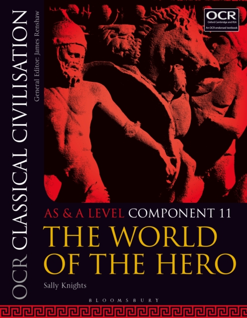 OCR Classical Civilisation AS and A Level Component 11 : The World of the Hero, PDF eBook