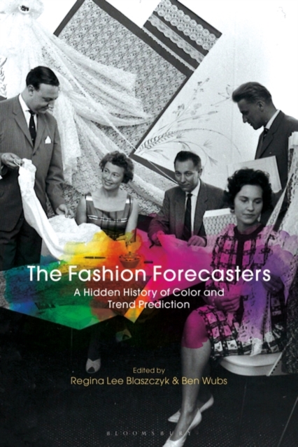 The Fashion Forecasters : A Hidden History of Color and Trend Prediction, Paperback / softback Book