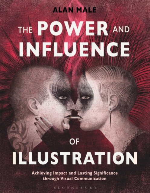 The Power and Influence of Illustration : Achieving Impact and Lasting Significance Through Visual Communication, PDF eBook