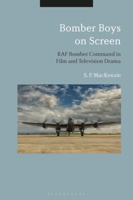 Bomber Boys on Screen : RAF Bomber Command in Film and Television Drama, EPUB eBook