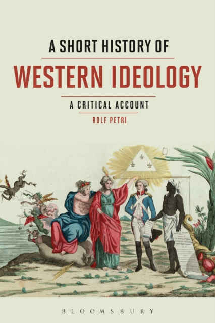 A Short History of Western Ideology : A Critical Account, Paperback / softback Book