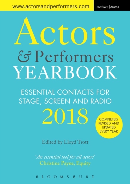Actors and Performers Yearbook 2018 : Essential Contacts for Stage, Screen and Radio, Paperback / softback Book
