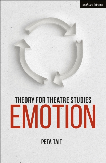 Theory for Theatre Studies: Emotion, Paperback / softback Book