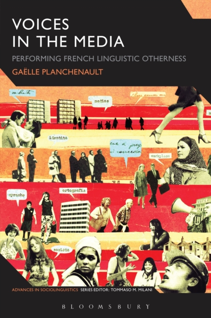 Voices in the Media : Performing French Linguistic Otherness, Paperback / softback Book