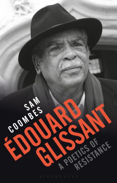 Edouard Glissant : A Poetics of Resistance, Paperback / softback Book
