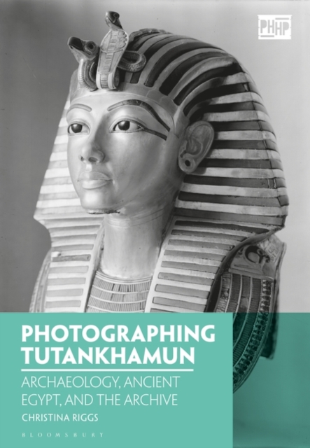 Photographing Tutankhamun : Archaeology, Ancient Egypt, and the Archive, Paperback / softback Book
