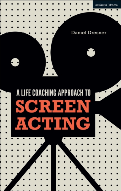 A Life-coaching Approach to Screen Acting, EPUB eBook