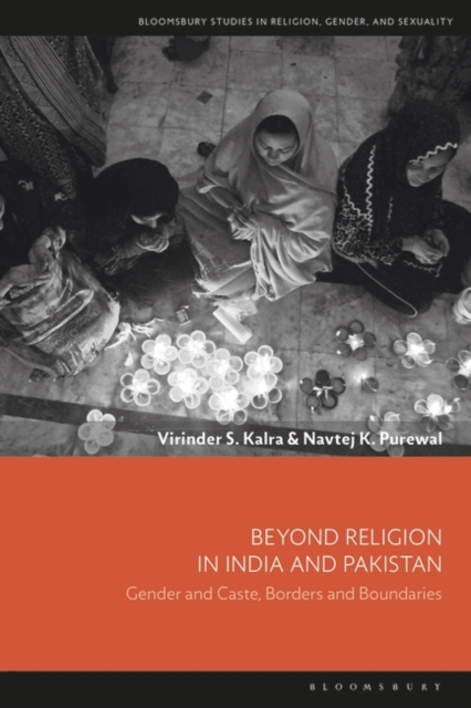 Beyond Religion in India and Pakistan : Gender and Caste, Borders and Boundaries, PDF eBook