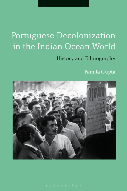 Portuguese Decolonization in the Indian Ocean World : History and Ethnography, EPUB eBook
