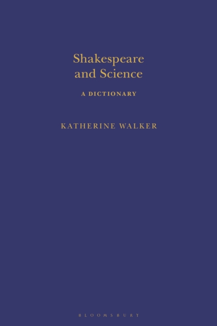 Shakespeare and Science : A Dictionary, Hardback Book