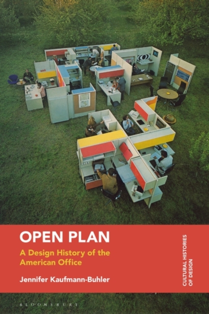 Open Plan : A Design History of the American Office, Hardback Book