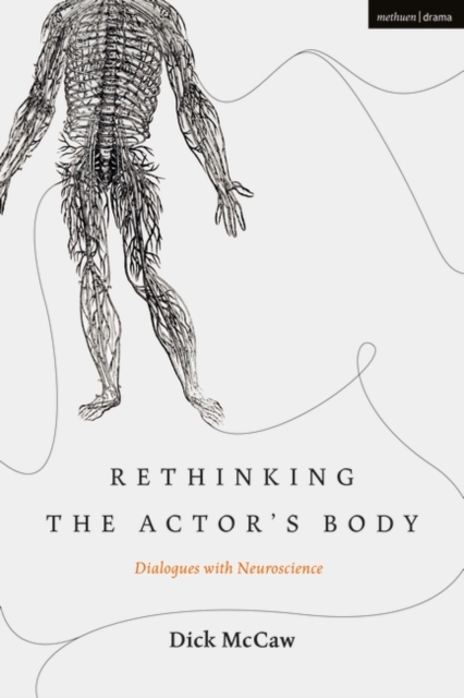 Rethinking the Actor's Body : Dialogues with Neuroscience, PDF eBook