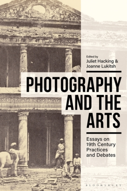 Photography and the Arts : Essays on 19th Century Practices and Debates, PDF eBook