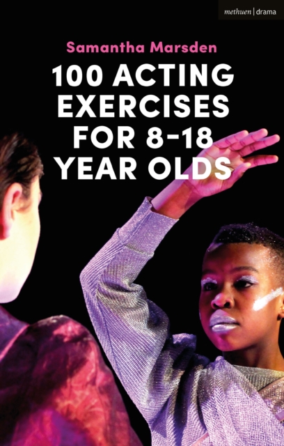 100 Acting Exercises for 8 - 18 Year Olds, PDF eBook
