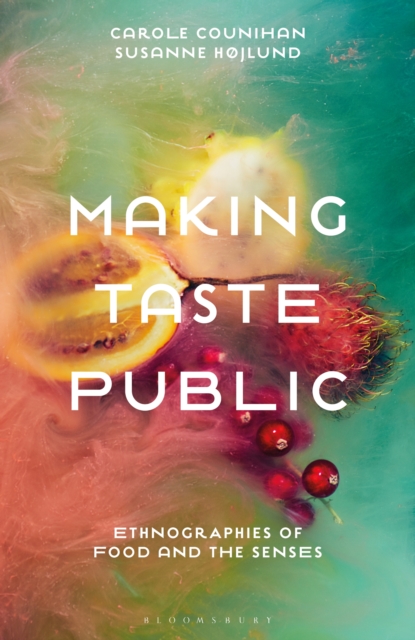 Making Taste Public : Ethnographies of Food and the Senses, PDF eBook