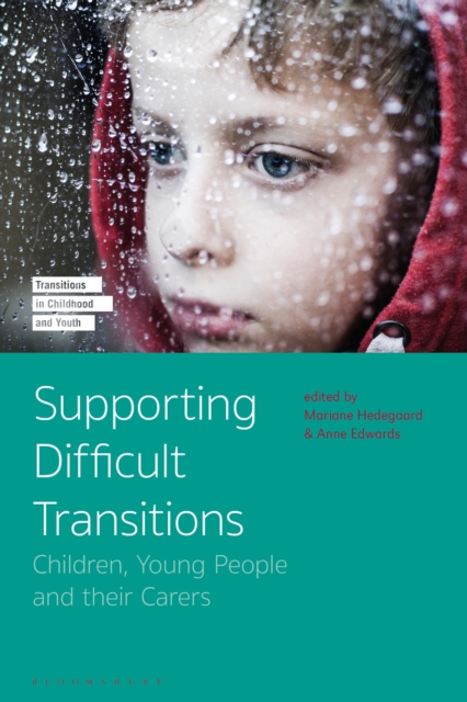 Supporting Difficult Transitions : Children, Young People and their Carers, Hardback Book