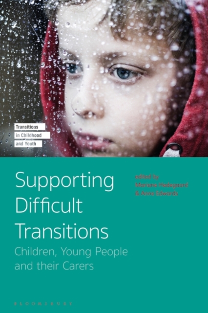 Supporting Difficult Transitions : Children, Young People and Their Carers, PDF eBook