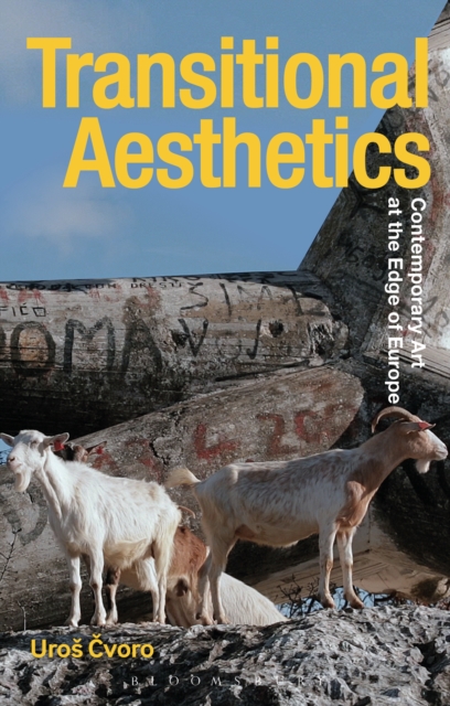 Transitional Aesthetics : Contemporary Art at the Edge of Europe, EPUB eBook