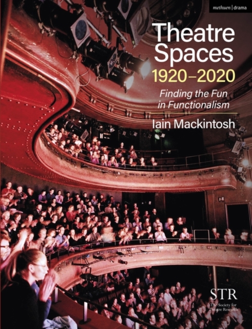 Theatre Spaces 1920-2020 : Finding the Fun in Functionalism, Paperback / softback Book