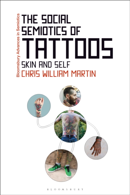 The Social Semiotics of Tattoos : Skin and Self, PDF eBook