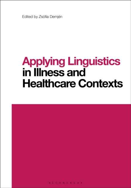 Applying Linguistics in Illness and Healthcare Contexts, PDF eBook