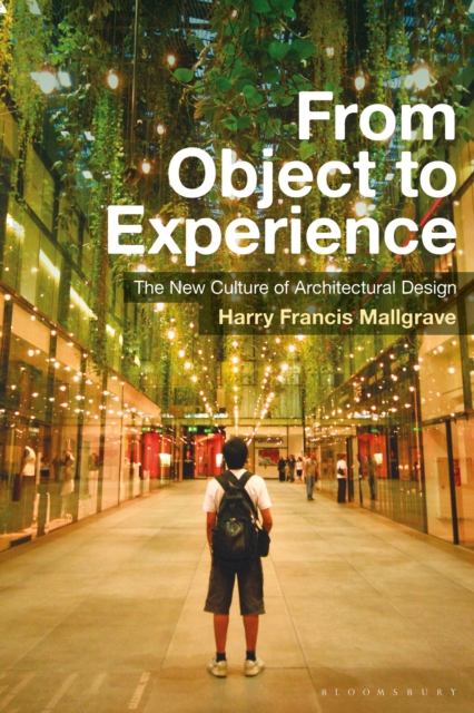 From Object to Experience : The New Culture of Architectural Design, PDF eBook