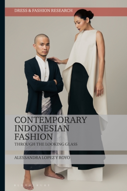 Contemporary Indonesian Fashion : Through the Looking Glass, PDF eBook