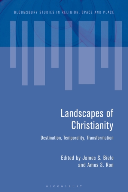 Landscapes of Christianity : Destination, Temporality, Transformation, PDF eBook
