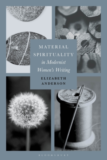 Material Spirituality in Modernist Women’s Writing, EPUB eBook