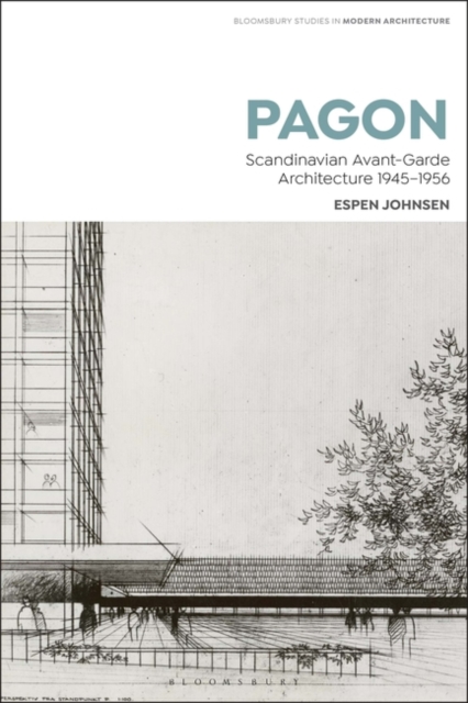 PAGON : Scandinavian Avant-Garde Architecture 1945-1956, Hardback Book