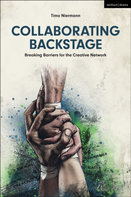 Collaborating Backstage : Breaking Barriers for the Creative Network, Paperback / softback Book
