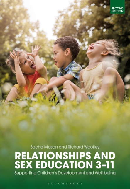 Relationships and Sex Education 3–11 : Supporting Children’s Development and Well-being, Paperback / softback Book