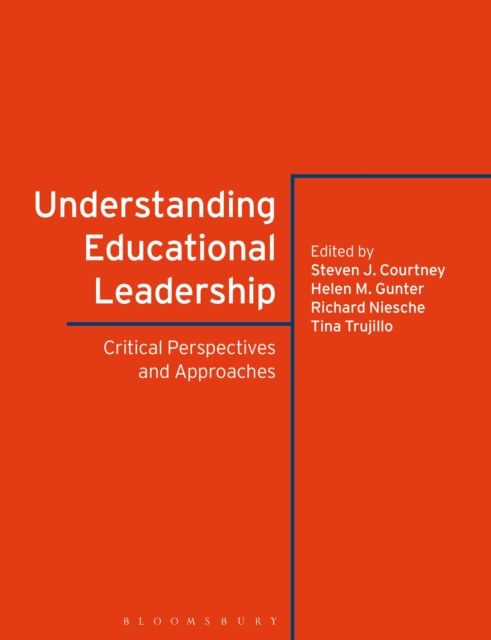 Understanding Educational Leadership : Critical Perspectives and Approaches, Paperback / softback Book
