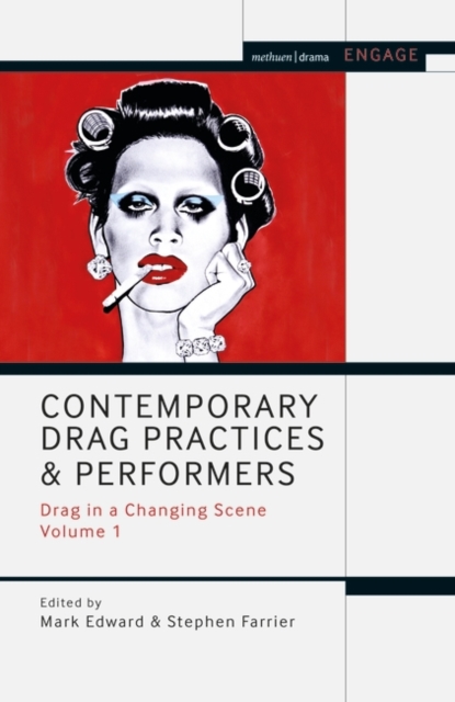 Contemporary Drag Practices and Performers : Drag in a Changing Scene Volume 1, EPUB eBook