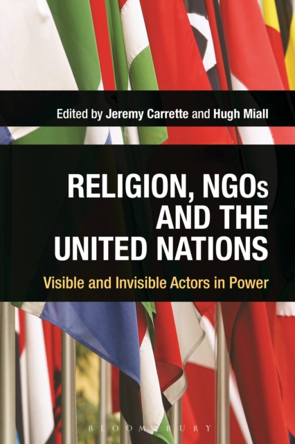 Religion, NGOs and the United Nations : Visible and Invisible Actors in Power, Paperback / softback Book