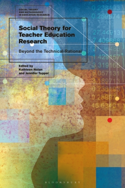 Social Theory for Teacher Education Research : Beyond the Technical-Rational, PDF eBook