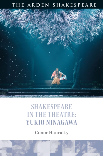 Shakespeare in the Theatre: Yukio Ninagawa, Hardback Book